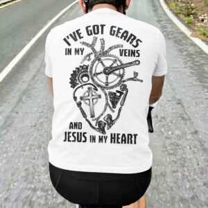 I've Got Gears In My Veins And Jesus In My Heart T-Shirt