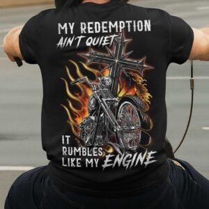 My Redemption Ain't Quiet T-Shirt