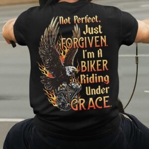 Not Perfect, Just Forgiven T-Shirt